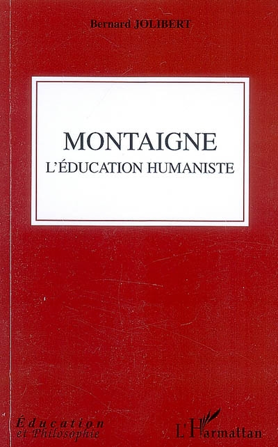 Montaigne : l'éducation humaniste