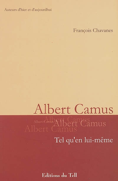 Albert Camus : tel qu'en lui-même