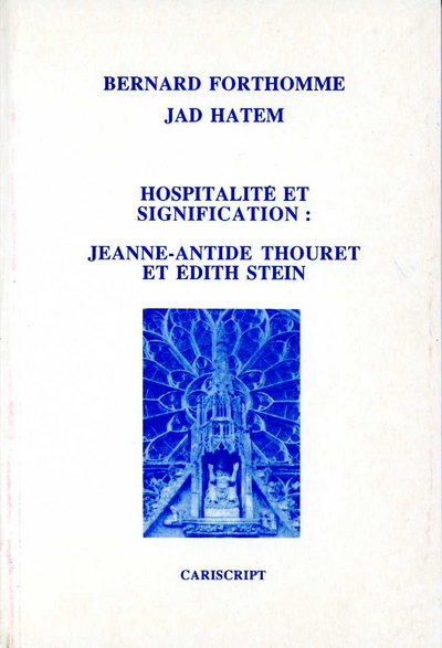 Hosptalité et signification : Jeanne-Antide Thouret et Edith Stein