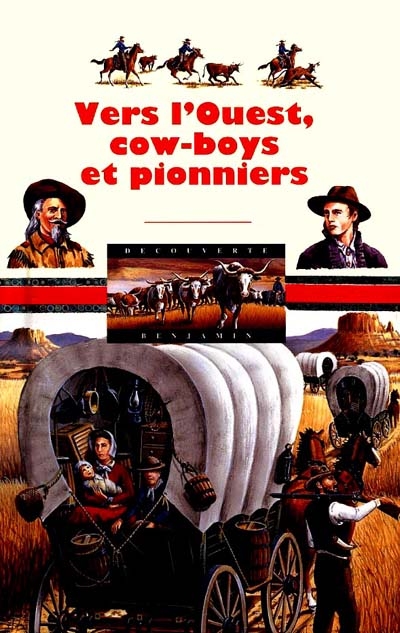 Vers l'Ouest, cow-boys et pionniers