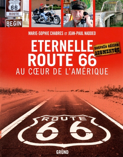 Éternelle Route 66 : au coeur de l'Amérique