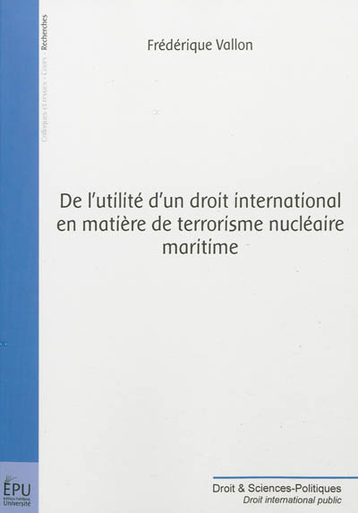 De l'utilité d'un droit international en matière de terrorisme nucléaire maritime