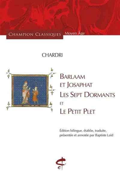 Barlaam et Josaphat. Les sept dormants. Le petit plet