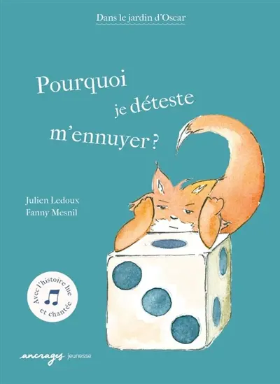 Dans le jardin d'Oscar. Pourquoi je déteste m'ennuyer ?