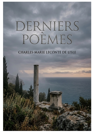 Derniers poèmes : Les...