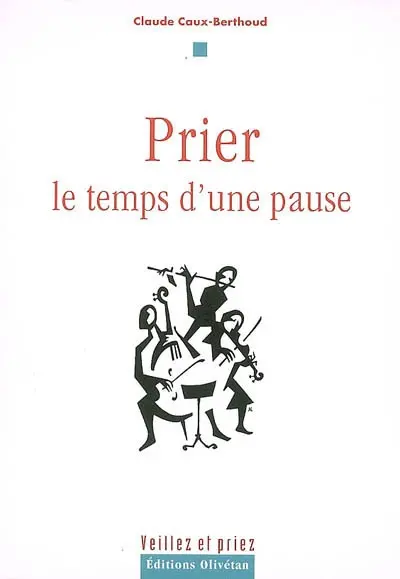 Prier, le temps d'une pause...