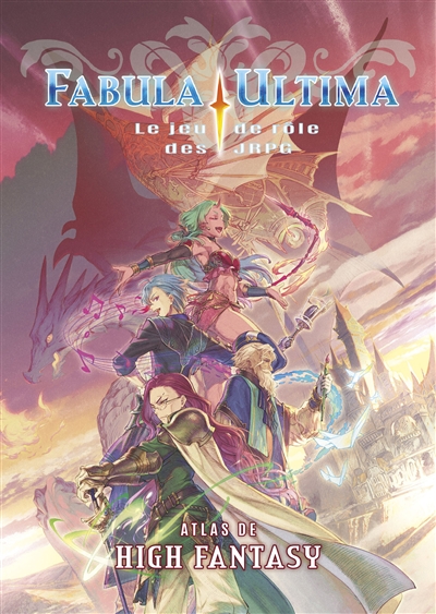 Fabula ultima : le jeu de rôle des JRPG : atlas de high fantasy