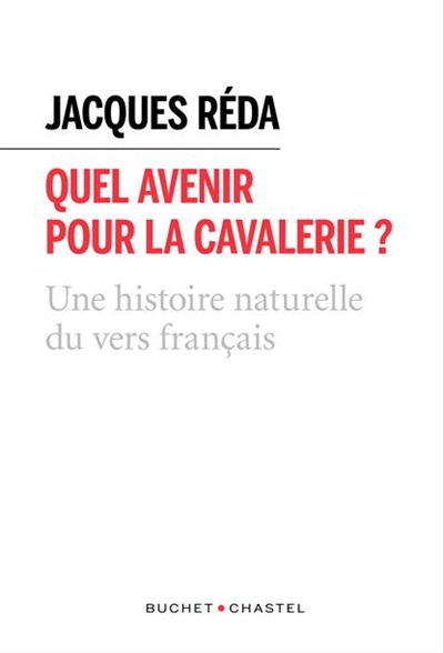 Quel avenir pour la cavalerie ? : une histoire naturelle du vers français