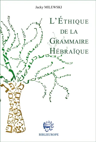 L'éthique de la grammaire hébraïque