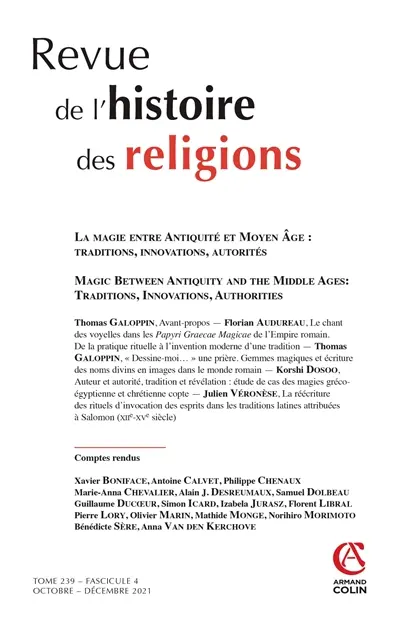 Revue de l'histoire des religions, n° 4 (2021). La magie entre Antiquité et Moyen Age : traditions, innovations, autorités. Magic between Antiquity and the Middle Ages : traditions, innovations, authorities