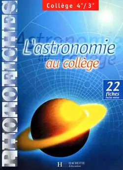 L'astronomie au collège, 5e-4e : photofiches