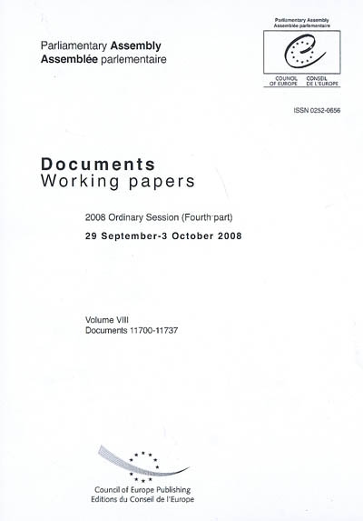 Parliamentary Assembly : working papers. Vol. 8. 2008 ordinary session (fourth part), 29 september-3 october 2008 : documents 11700-11737