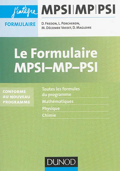 Le formulaire MPSI, MP : toutes les formules du programme, mathématiques, physique, chimie : conforme au nouveau programme