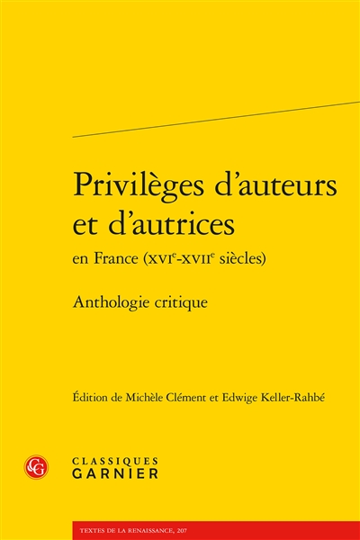 Privilèges d'auteurs et d'autrices en France (XVIe-XVIIe siècles) : anthologie critique