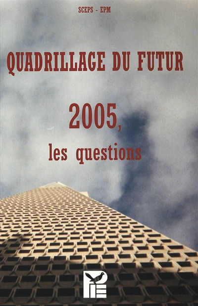 Quadrillage du futur : 2005, les questions