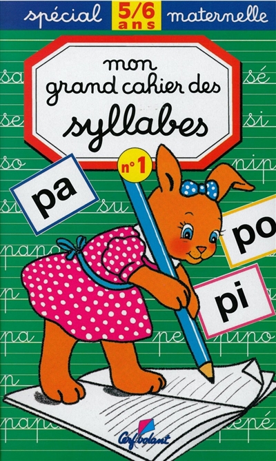 Mon grand cahier des syllabes, spécial maternelle : 5-6 ans, niveau 1