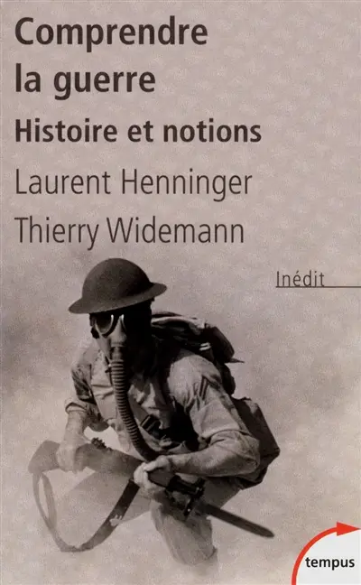 Comprendre la guerre : histoire et notions