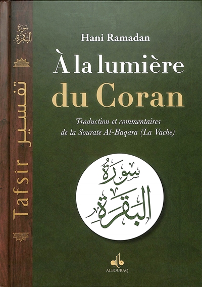A la lumière du Coran : traduction et commentaires de la sourate al-Baqara (La vache)