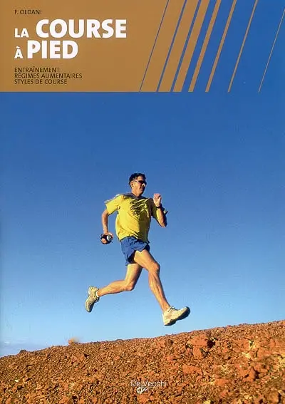 La course à pied : entraînement, régimes alimentaires, styles de course