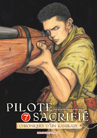 Pilote sacrifié : chroniques d'un kamikaze. Vol. 7