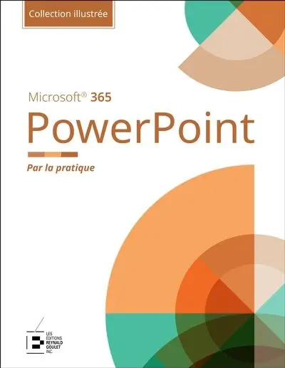 PowerPoint Microsoft 365 : Par la pratique