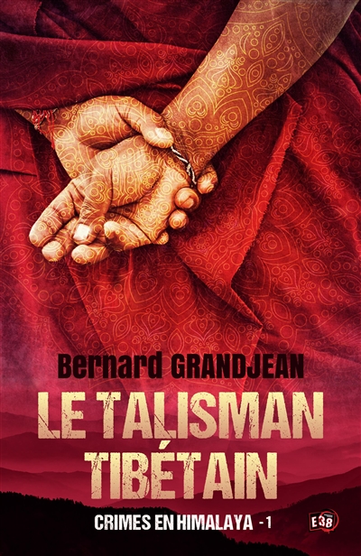 Le Talisman tibétain : Crimes en Himalaya 1