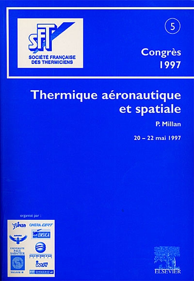 Thermique aéronautique et spatiale : actes du congrès annuel de la Société française des thermiciens, Toulouse, 20-22 mai 1997