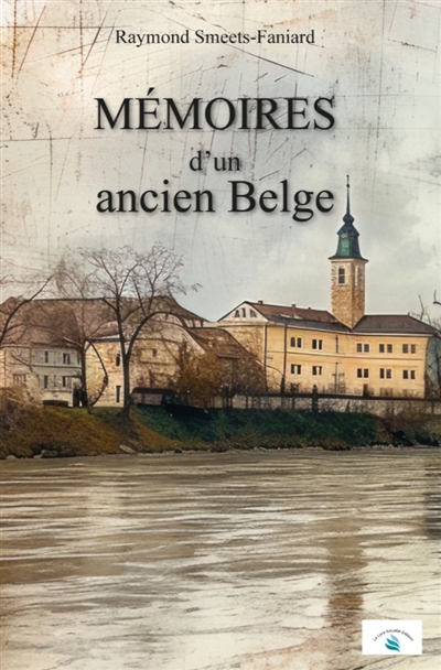 MEMOIRES D'UN ANCIEN BELGE