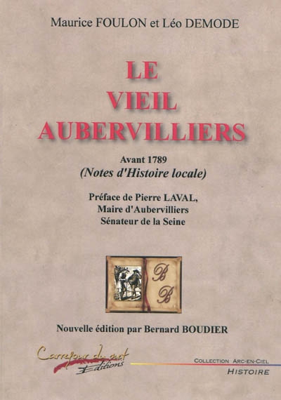 Le vieil Aubervilliers : avant 1789 : notes d'histoire locale