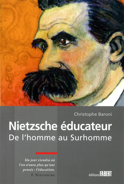 Nietzsche éducateur : de l'homme au surhomme