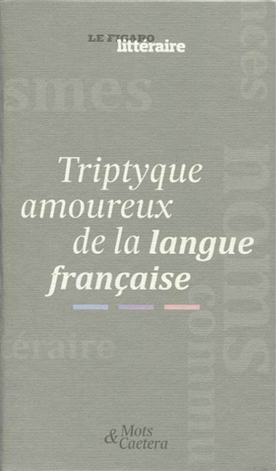 Triptyque amoureux de la langue française