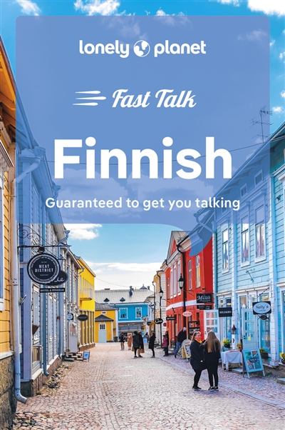 Fast talk Finnish : guaranteed to get you talking