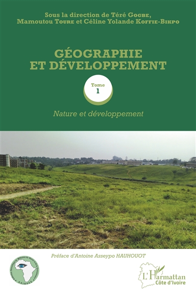 Géographie et développement. Vol. 1. Nature et développement