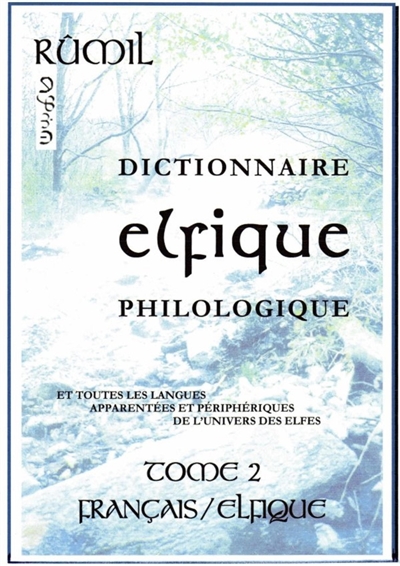 Dictionnaire Elfique Philologique : tome 2