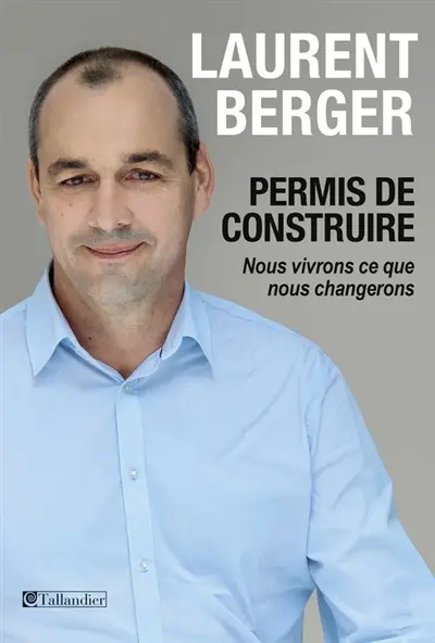 Permis de construire : nous vivrons ce que nous changerons