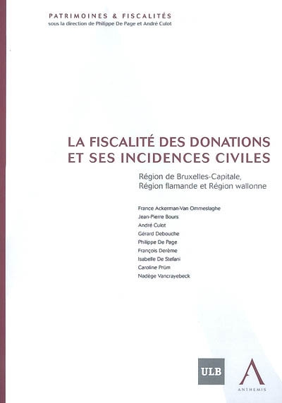 La fiscalité des donations et ses incidences civiles : région de Bruxelles-capitale, région flamande et région wallonne