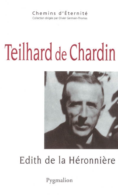 Teilhard de Chardin : une mystique de la traversée