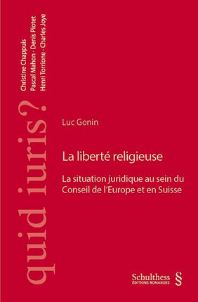 La liberté religieuse : la situation juridique au sein du Conseil de l'Europe et en Suisse