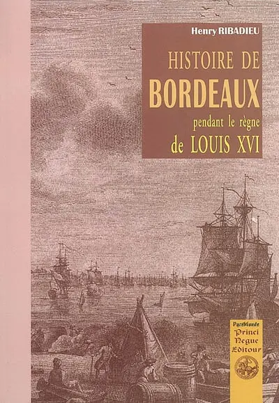 Histoire de Bordeaux pendant le règne de Louis XVI