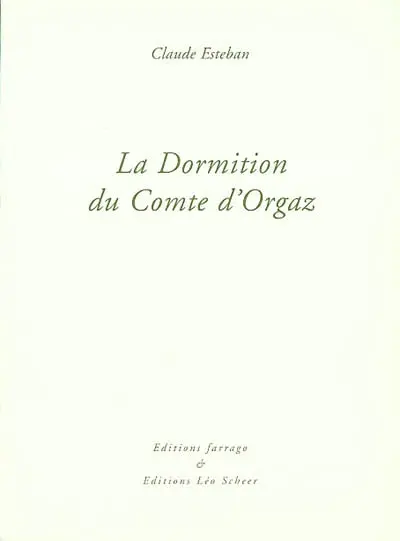 La dormition du comte d'Orgaz : et autres essais