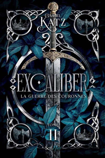 Excaliber. Vol. 2. La guerre des couronnes