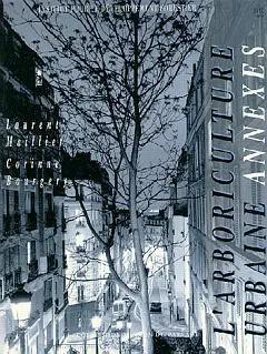 L'Arboriculture urbaine. Vol. 2. Annexes