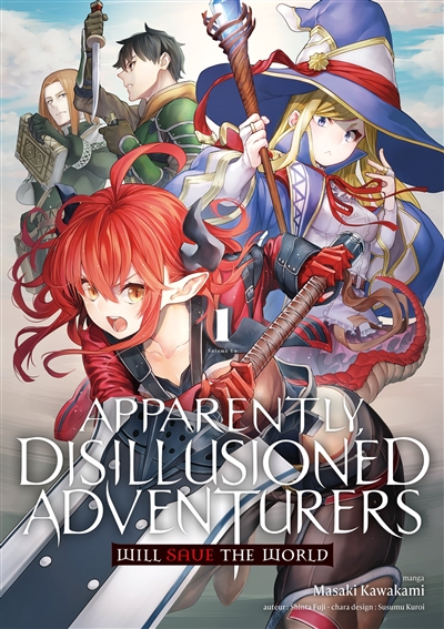 Apparently, disillusioned adventurers will save the world. Vol. 1