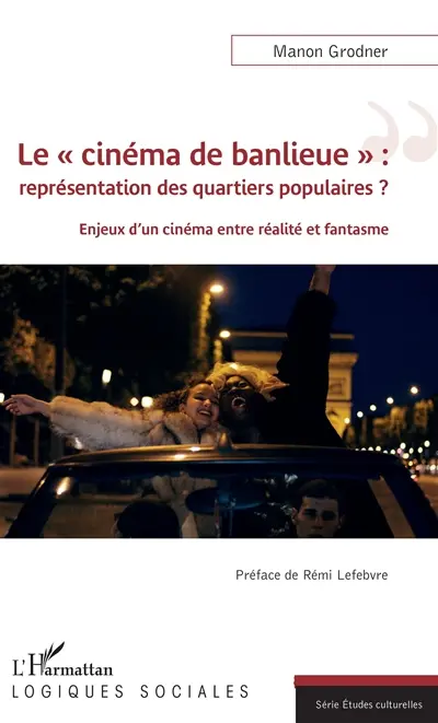 Le cinéma de banlieue : représentation des quartiers populaires ? : enjeux d'un cinéma entre réalité et fantasme