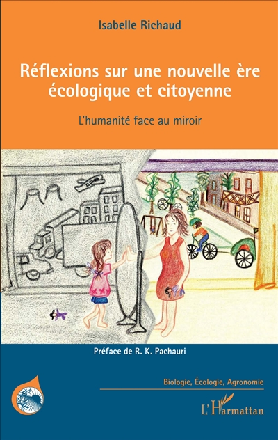 Réflexions sur une nouvelle ère écologique et citoyenne : l'humanité face au miroir