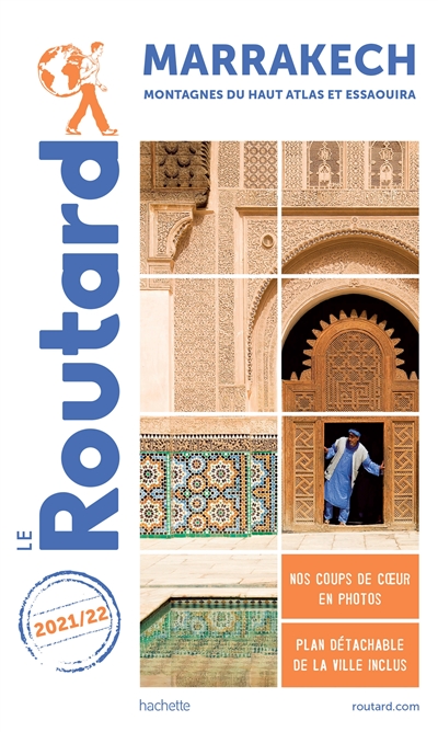 Marrakech, montagnes du Haut Atlas et Essaouira : 2021-2022 - Philippe Gloaguen