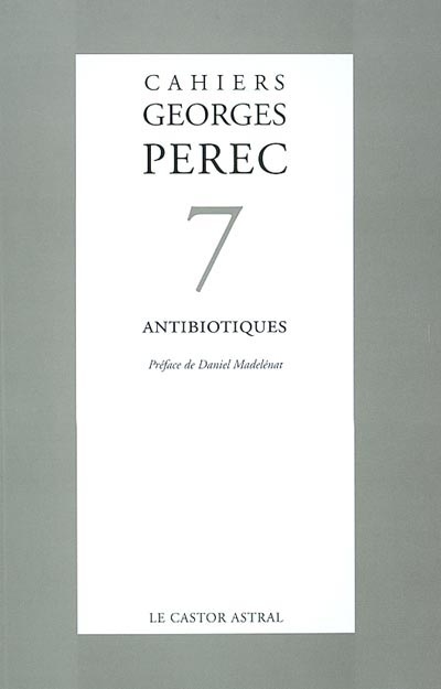 Cahiers Georges Perec, n° 7. Antibiotiques