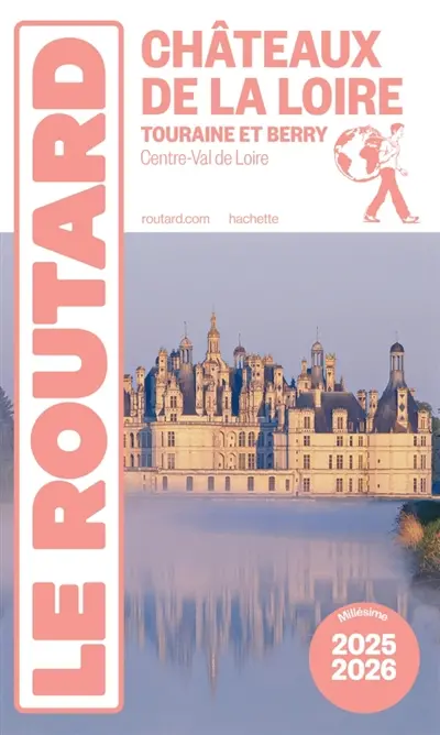 Châteaux de la Loire : Touraine et Berry, Centre-Val de Loire : 2025-2026