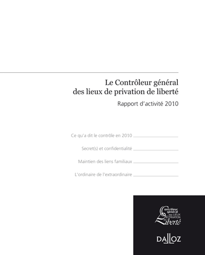 Le contrôleur général des lieux de privation de liberté : rapport d'activité 2010