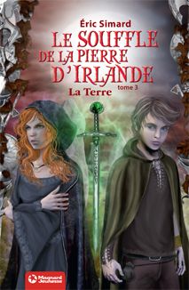 Le souffle de la pierre d'Irlande. Vol. 3. La terre